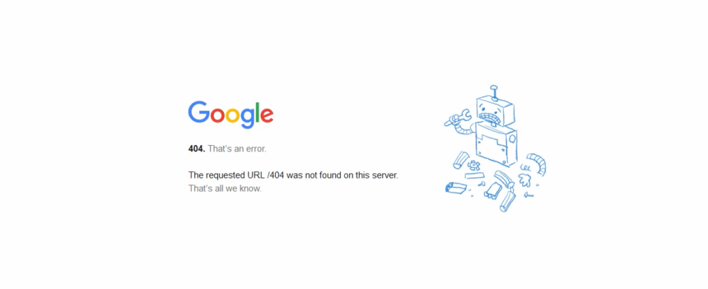 Google's 404 error page with a broken robot illustration